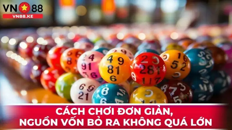 Cách chơi đơn giản, nguồn vốn bỏ ra không quá lớn