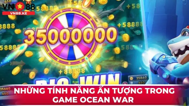 Những tính năng ấn tượng trong game Ocean War